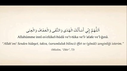 DUA: Rasulullahﷺ:  Allah'ım, S'enden hidayet, takva, iffet ve gönül zenginliği istiyorum