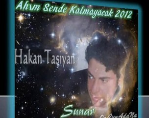 Hakan Taşıyan Ahım Sende Kalmayacak- HD-OrçunAdaNa