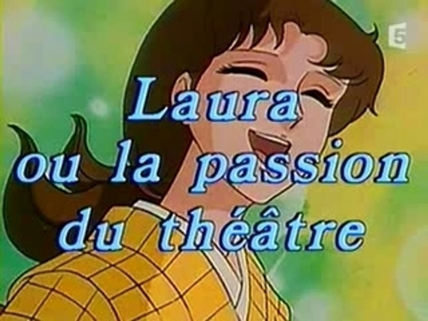 Laura ou la passion du theatre 21 - Vidéo Dailymotion