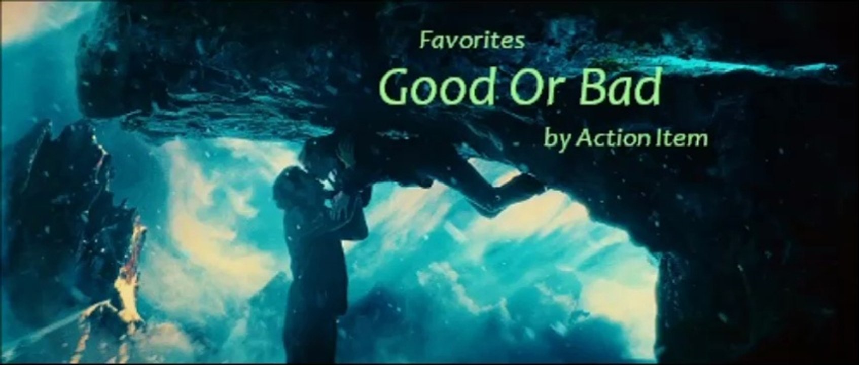 Good Or Bad by Action Item (Favorites)