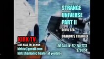 KirkTV Spiritual Television / Strance Universe part  2 / 3 2014