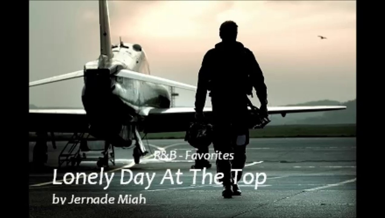 Lonely Day At The Top by Jernade Miah (R&B - Favorites)