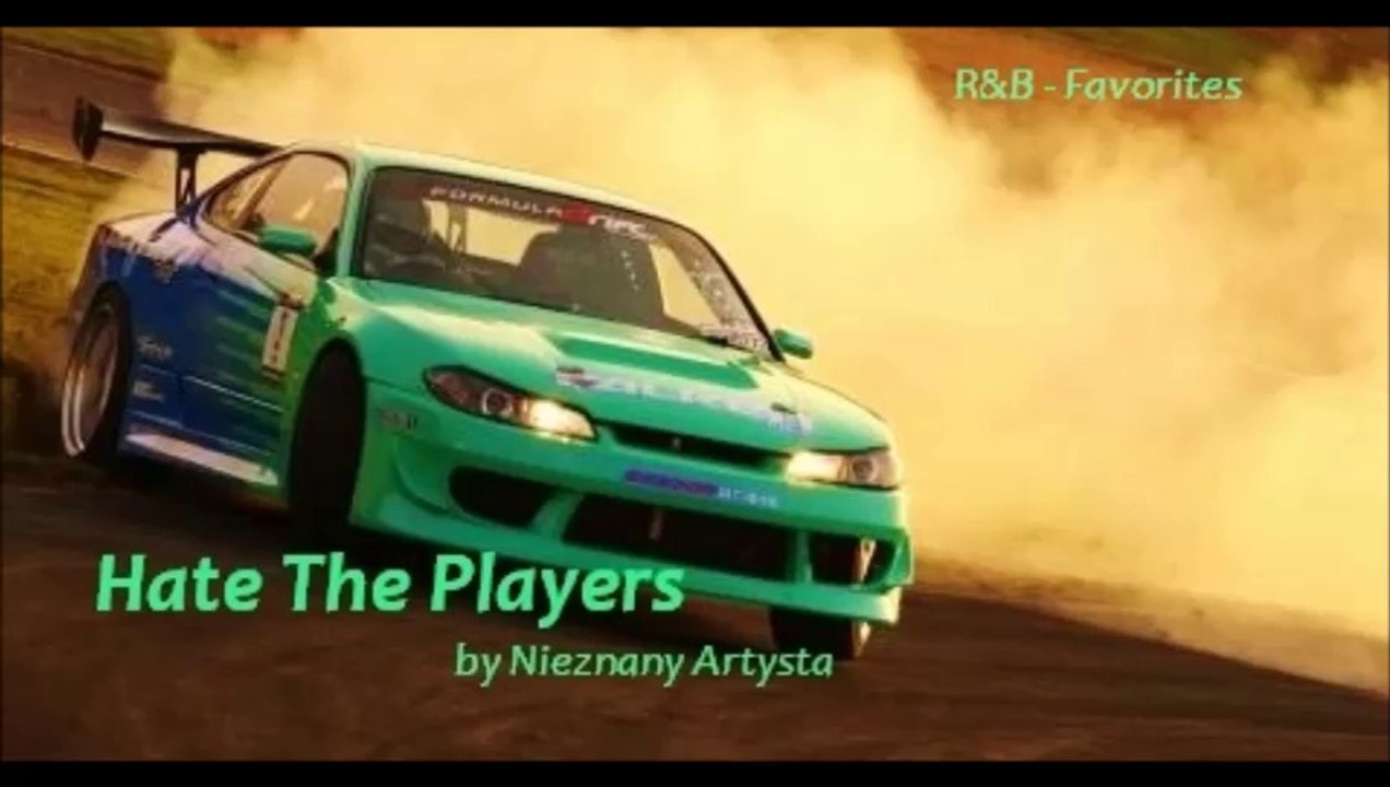 Hate The Players by Nieznany Artysta (R&B - Favorites)