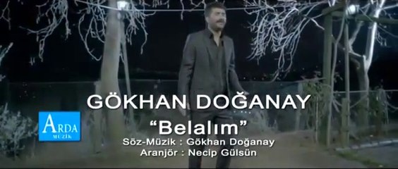 Gökhan Doğanay BELALIM YENİ KLİP 2014