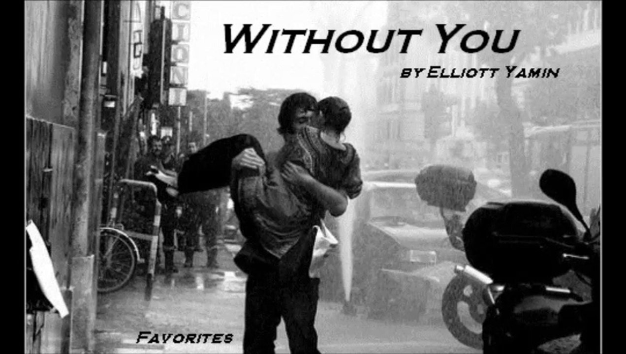 Without You by Elliott Yamin (R&B - Favorites)