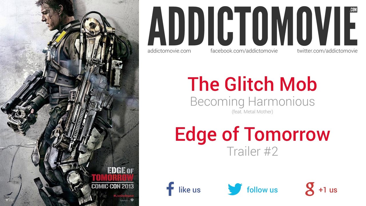 Edge of Tomorrow - Trailer #2 Music #2 (The Glitch Mob - Becoming Harmonious)