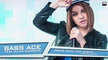 Bass Ace Feat. Alina Egorova - Drive Into The Night (Bass Ace Remix) [Clubmasters Records]