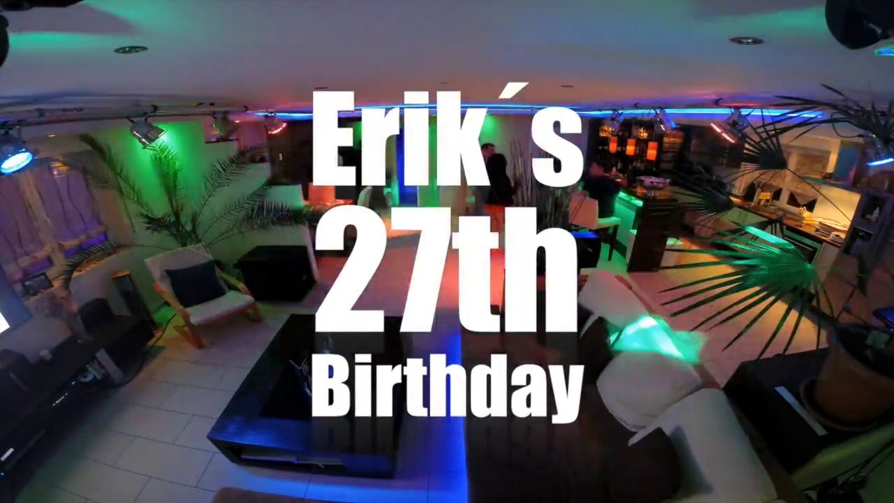 Eriks 27th Birthday