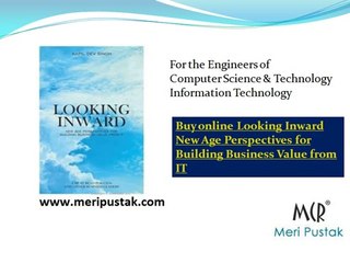 Buy Looking Inward  New Age Perspectives for Building Business Value from IT Book Online