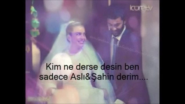 Şefkat Tepe (Aslı & Şahin) - Aşk Hikayeleri (2010 - 2014)
