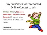 Buy Facebook Application Votes, Get Online Votes, Buy Facebook Votes, Buy Votes Online, Buy Contest Votes