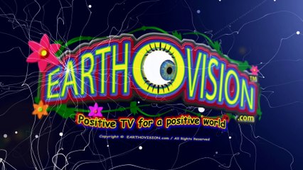 EARTHOVISION(Positive TV for a positive world)(HD/2-D version)-WELCOME 5