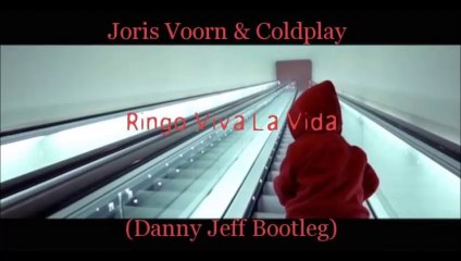 Joris Voorn & Coldplay - Ringo Viva La Vida (Danny Jeff Bootleg)