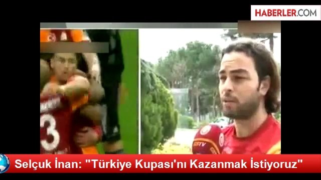 Selçuk İnan: Türkiye Kupası'nı Kazanmak İstiyoruz