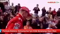 Formula Doktoru: Schumacher İçin Kötü Senaryoya Hazır Olun
