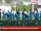 Fethiyespor'da, İstanbul Büyükşehir Belediyespor Maçı Hazırlıkları