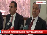 Başbakan Yardımcısı Arınç, Hatay'da Açıklaması