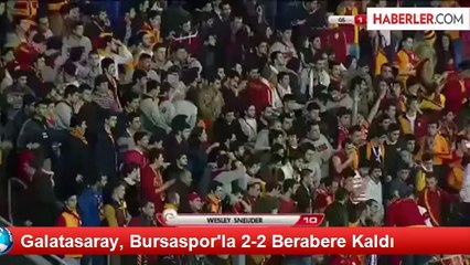 Galatasaray, Bursaspor'la 2-2 Berabere Kaldı