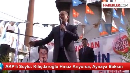 AKP'li Soylu: Kılıçdaroğlu Hırsız Arıyorsa, Aynaya Baksın