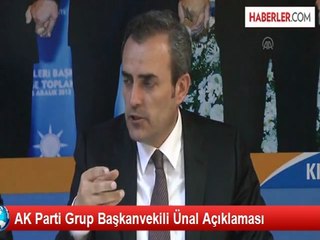 AK Parti Grup Başkanvekili Ünal Açıklaması