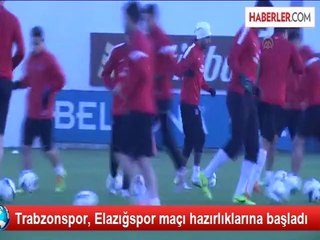 Trabzonspor, Elazığspor maçı hazırlıklarına başladı