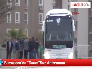 Bursaspor'da "Daum"Suz Antrenman