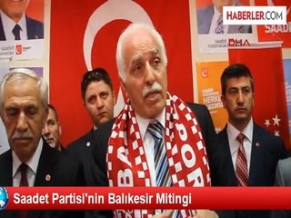 Saadet Partisi'nin Balıkesir Mitingi