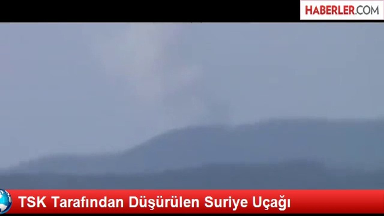 TSK Tarafından Düşürülen Suriye Uçağı
