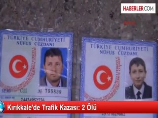 Kırıkkale'de Trafik Kazası: 2 Ölü