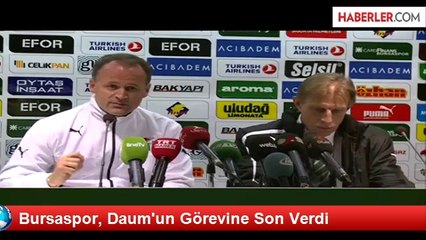 Bursaspor, Daum'un Görevine Son Verdi