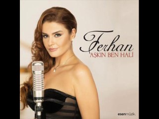 Aklım Başıma Geldi - Ferhan