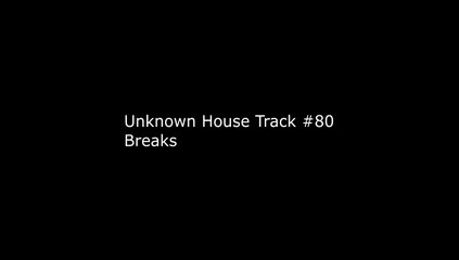 unkw-house-trk-80-Breaks-mp4