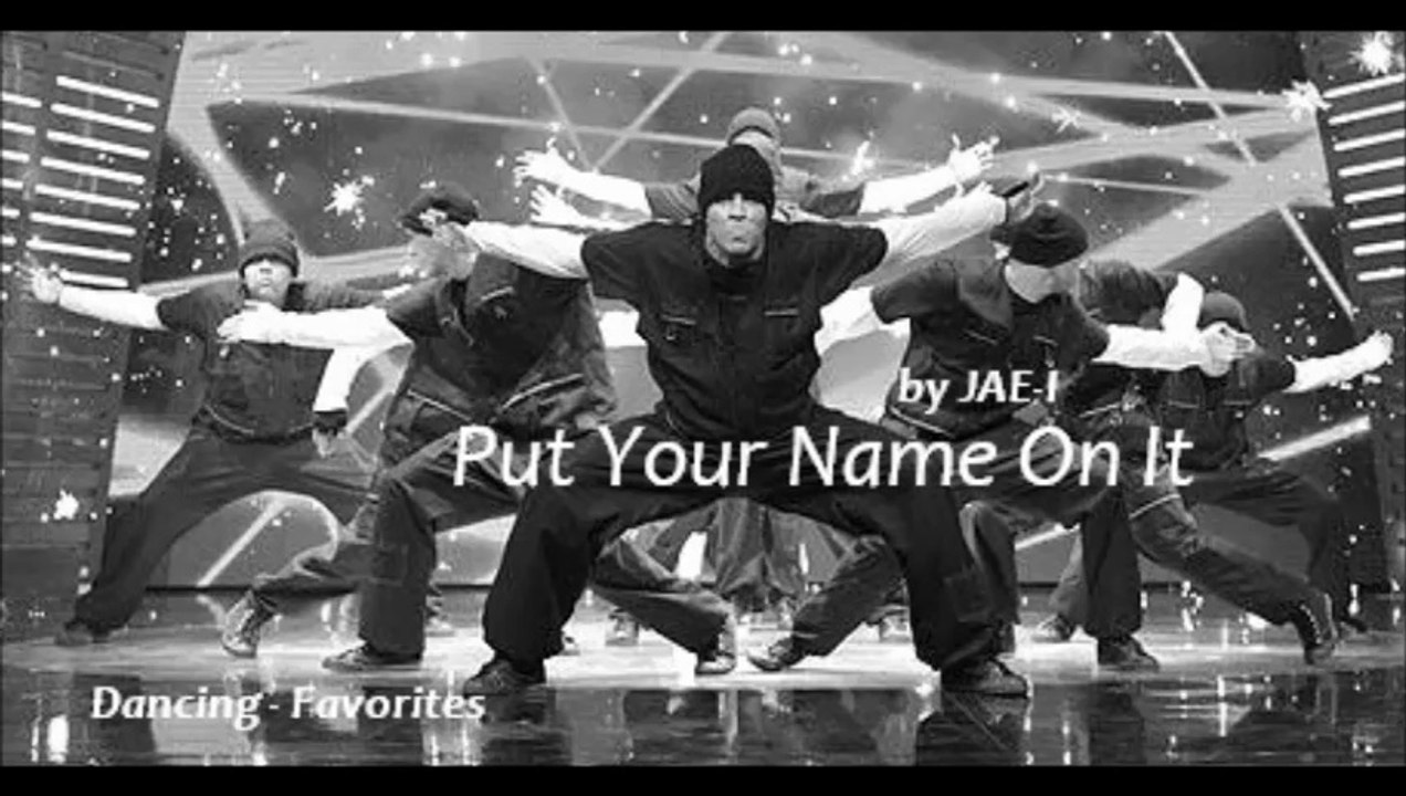 Put Your Name On It by JAE-I (R&B - Favorites)