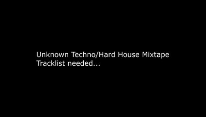 Unknown-Techno-HardHouse-Mixtape