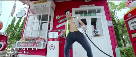 Galat Baat Hai  - Main Tera Hero