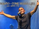 MANGO - COME MONNA LISA (live 1999) HQ