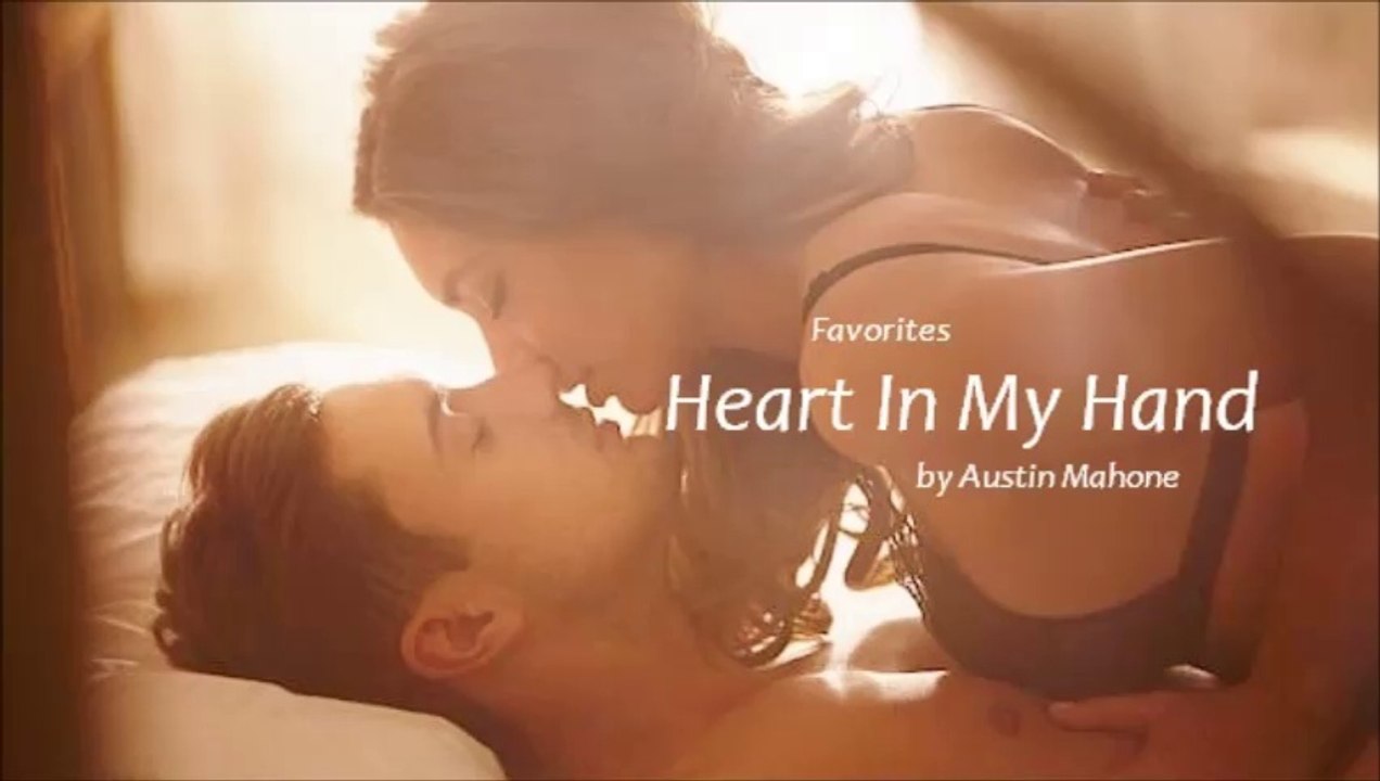 Heart In My Hand by Austin Mahone (Favorites)