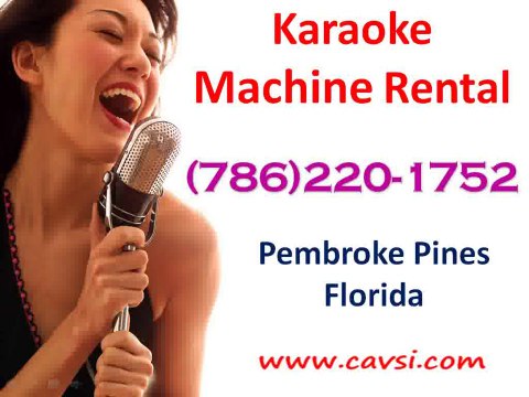 Rent Karaoke Machine Pembroke Pines (786)220-1752