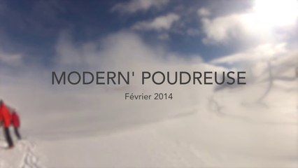 Modern' Poudreuse // Février 2014