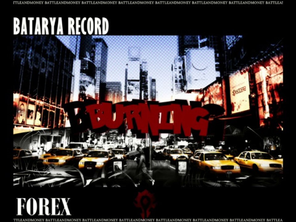Forex-Burning (BATARYA RECORDS)