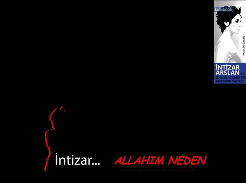 Intizar - Allahım neden