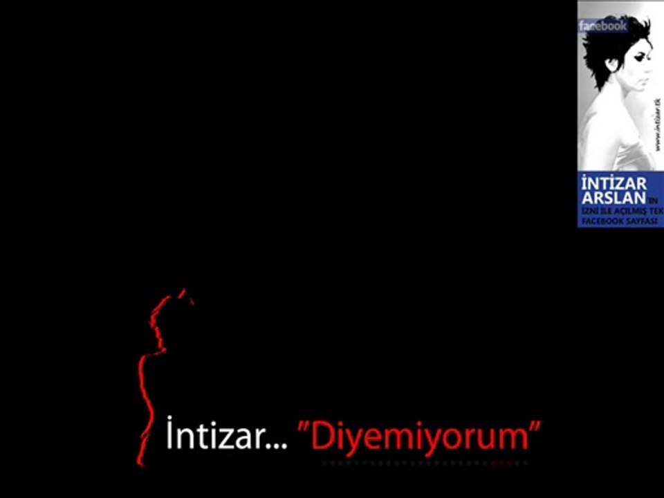 Intizar - Diyemiyorum