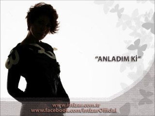 İntizar - Anladım Ki.