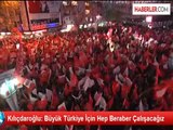 Kılıçdaroğlu: Büyük Türkiye İçin Hep Beraber Çalışacağız