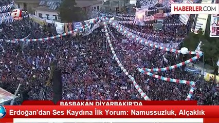 Erdoğan'dan Ses Kaydına İlk Yorum: Namussuzluk, Alçaklık