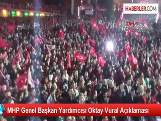 MHP Genel Başkan Yardımcısı Oktay Vural Açıklaması