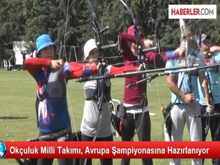 Okçuluk Milli Takımı, Avrupa Şampiyonasına Hazırlanıyor
