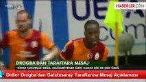 Didier Drogba'dan Galatasaray Taraftarına Mesaj Açıklaması