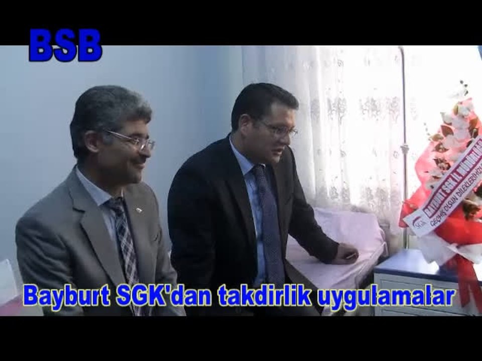 Bayburt SGK'dan takdirlik uygulamalar