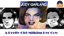 Judy Garland - A Pretty Girl Milking Her Cow (HD) Officiel Seniors Musik